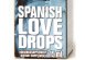 Spanish Fly Lovedrops